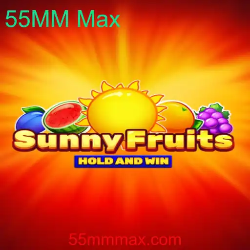 Descubra o Jogo SunnyFruits e a Emocionante Aventura de 55MM Max